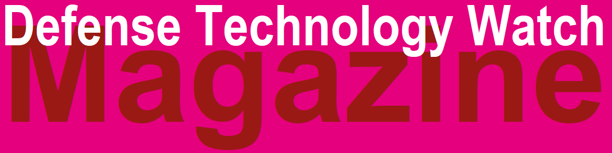 Defense Technology Watch Magazine